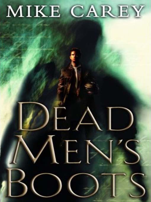 Title details for Dead Men's Boots by Mike Carey - Available